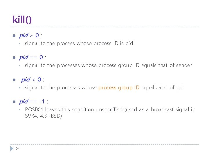 kill() l pid > 0 : § l pid == 0 : § signal