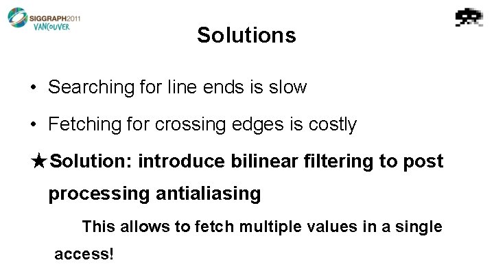 Solutions • Searching for line ends is slow • Fetching for crossing edges is