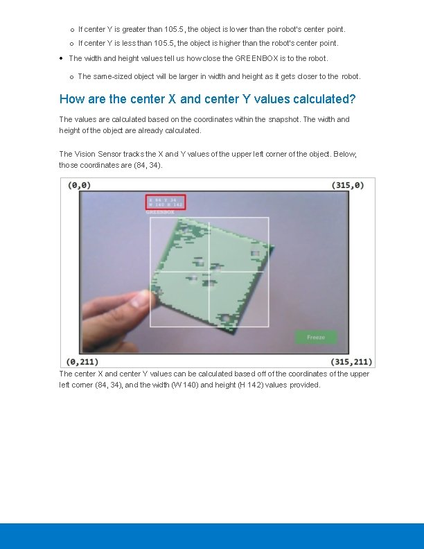 o If center Y is greater than 105. 5, the object is lower than