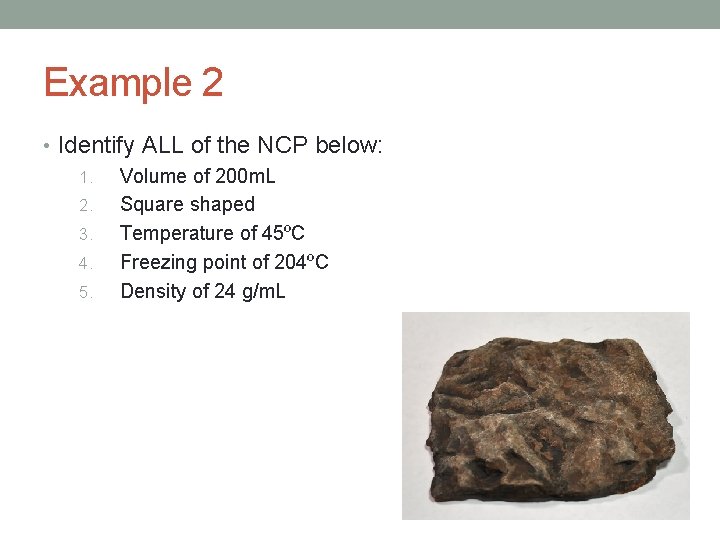 Example 2 • Identify ALL of the NCP below: 1. Volume of 200 m.