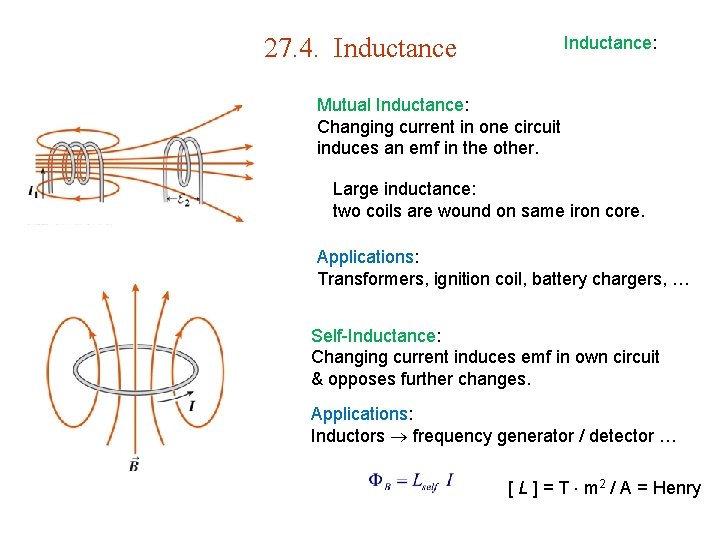 27. 4. Inductance: Mutual Inductance: Changing current in one circuit induces an emf in