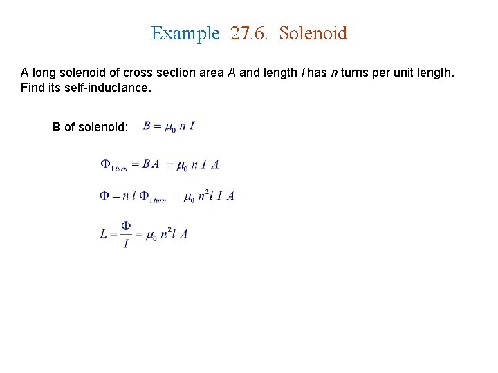 Example 27. 6. Solenoid A long solenoid of cross section area A and length