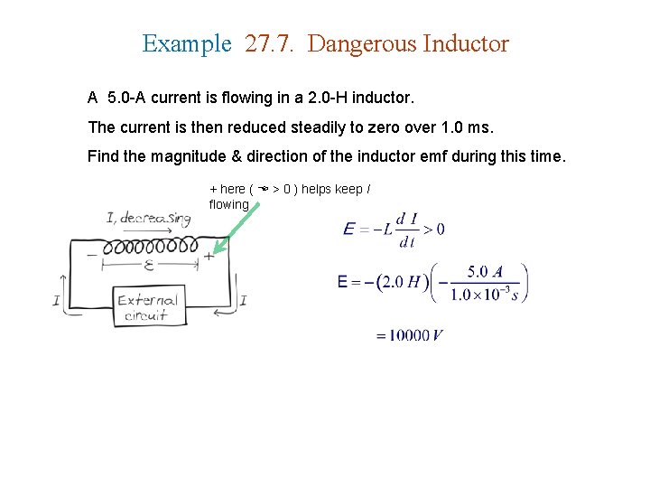 Example 27. 7. Dangerous Inductor A 5. 0 -A current is flowing in a