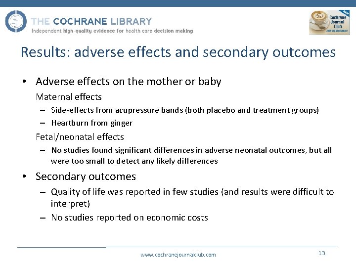 Results: adverse effects and secondary outcomes • Adverse effects on the mother or baby