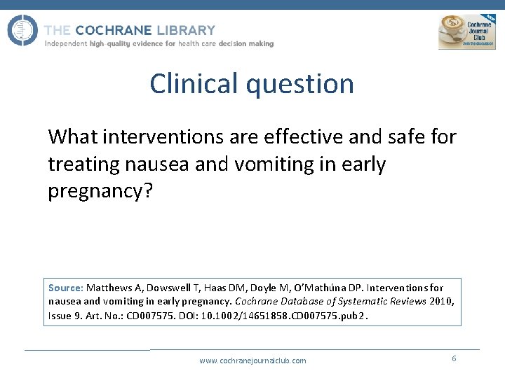 Clinical question What interventions are effective and safe for treating nausea and vomiting in