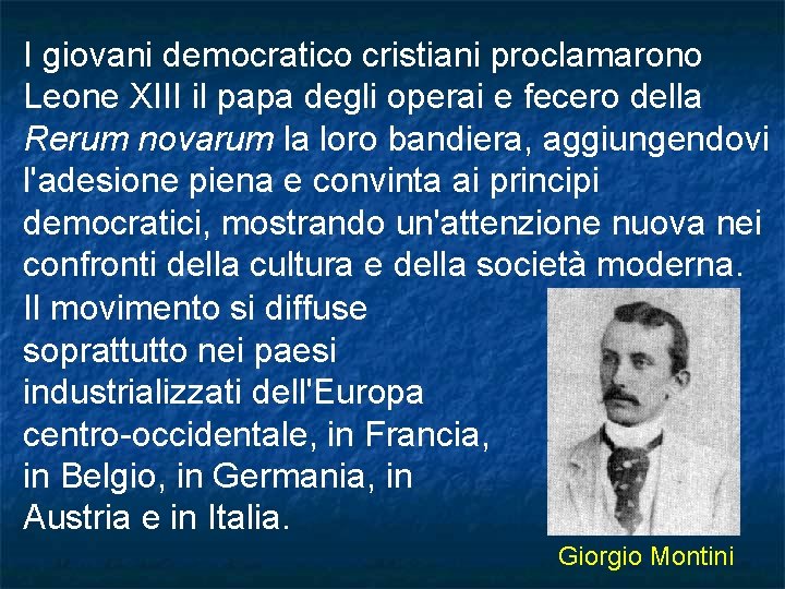 I giovani democratico cristiani proclamarono Leone XIII il papa degli operai e fecero della I giovani democratico cristiani proclamarono Leone XIII il papa degli operai e fecero della