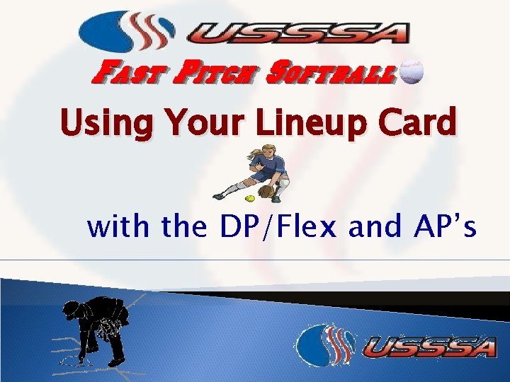 Using Your Lineup Card with the DP/Flex and AP’s 
