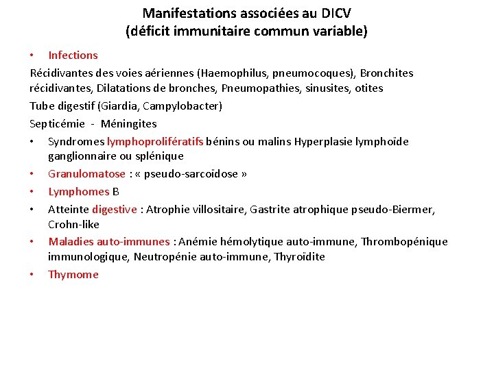 Manifestations associées au DICV (déficit immunitaire commun variable) • Infections Récidivantes des voies aériennes