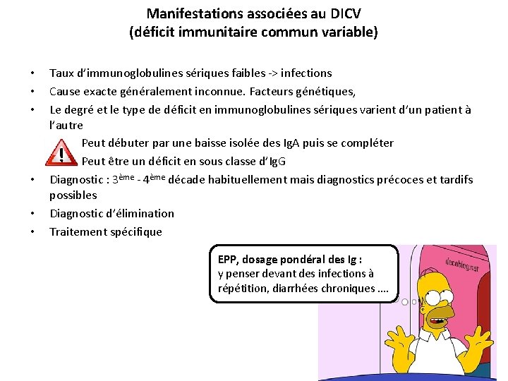 Manifestations associées au DICV (déficit immunitaire commun variable) • • • Taux d’immunoglobulines sériques