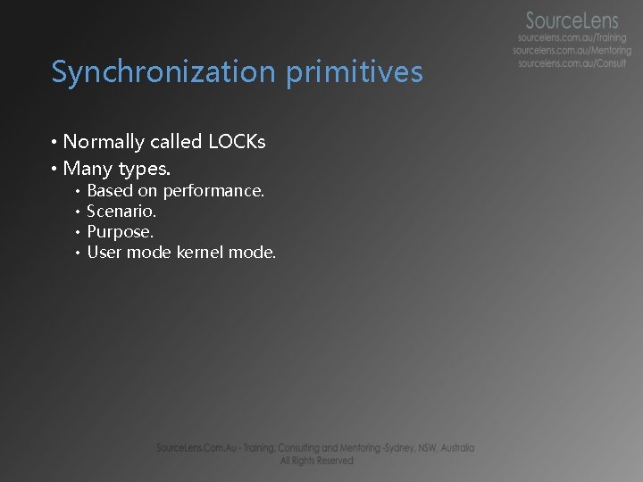 Synchronization primitives • Normally called LOCKs • Many types. • • Based on performance.