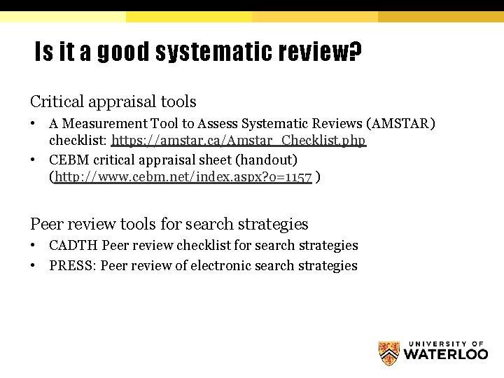Is it a good systematic review? Critical appraisal tools • A Measurement Tool to