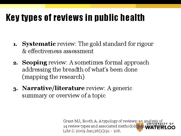 Key types of reviews in public health 1. Systematic review: The gold standard for