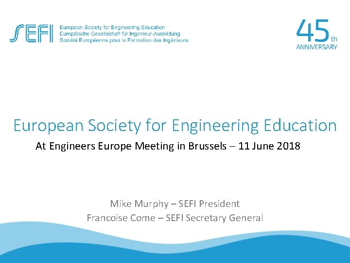 European Society for Engineering Education At Engineers Europe Meeting in Brussels – 11 June