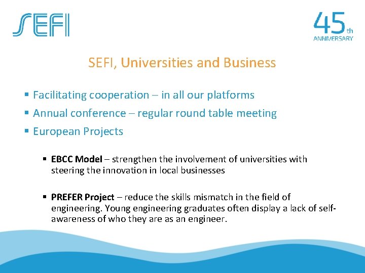 SEFI, Universities and Business Facilitating cooperation – in all our platforms Annual conference –