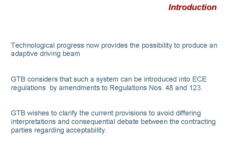 Introduction Technological progress now provides the possibility to produce an adaptive driving beam GTB