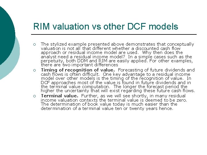 RIM valuation vs other DCF models ¡ ¡ ¡ The stylized example presented above