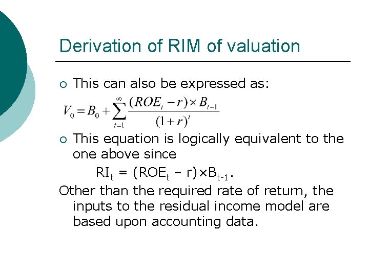 Derivation of RIM of valuation ¡ This can also be expressed as: This equation