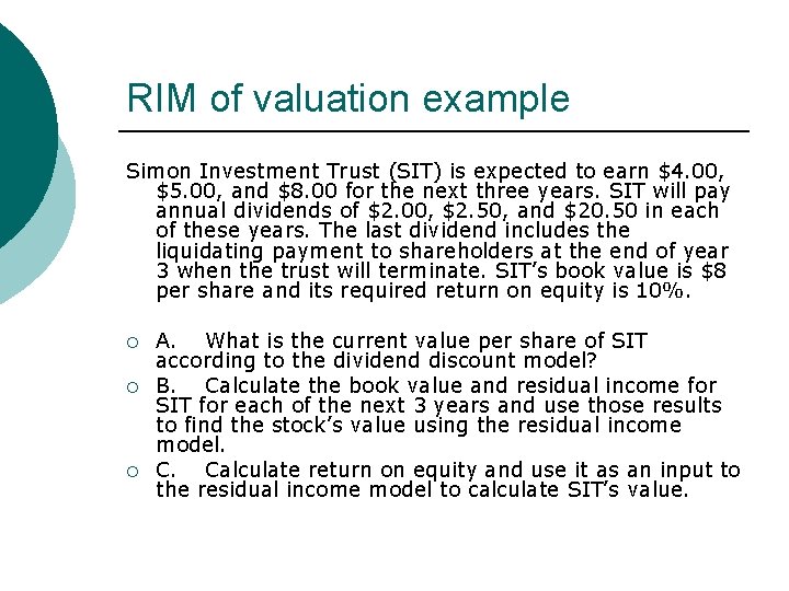 RIM of valuation example Simon Investment Trust (SIT) is expected to earn $4. 00,