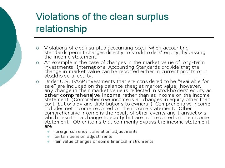 Violations of the clean surplus relationship ¡ ¡ ¡ Violations of clean surplus accounting