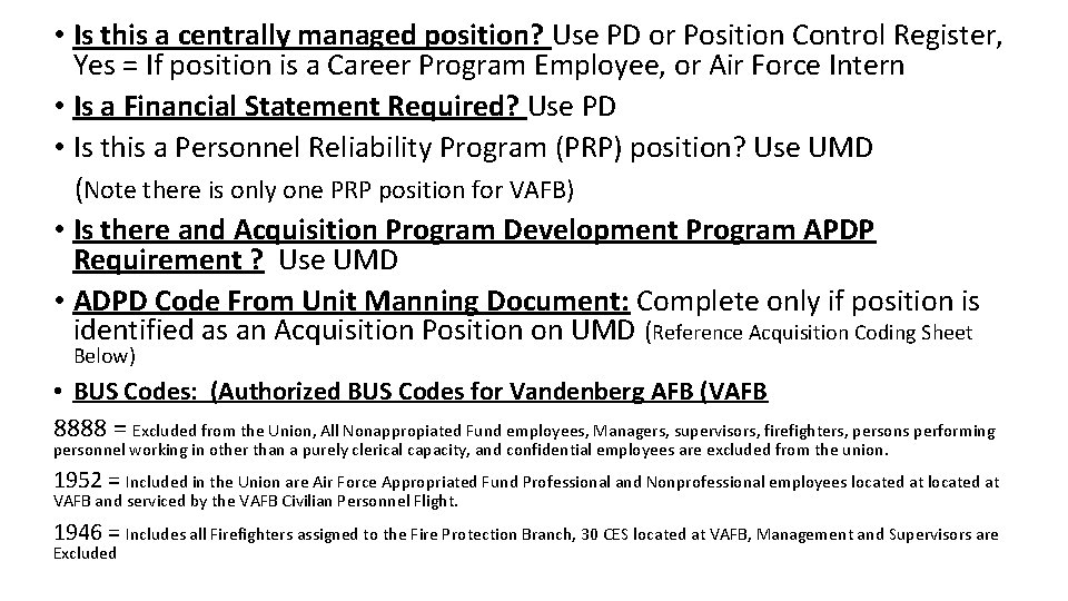 • Is this a centrally managed position? Use PD or Position Control Register, • Is this a centrally managed position? Use PD or Position Control Register,