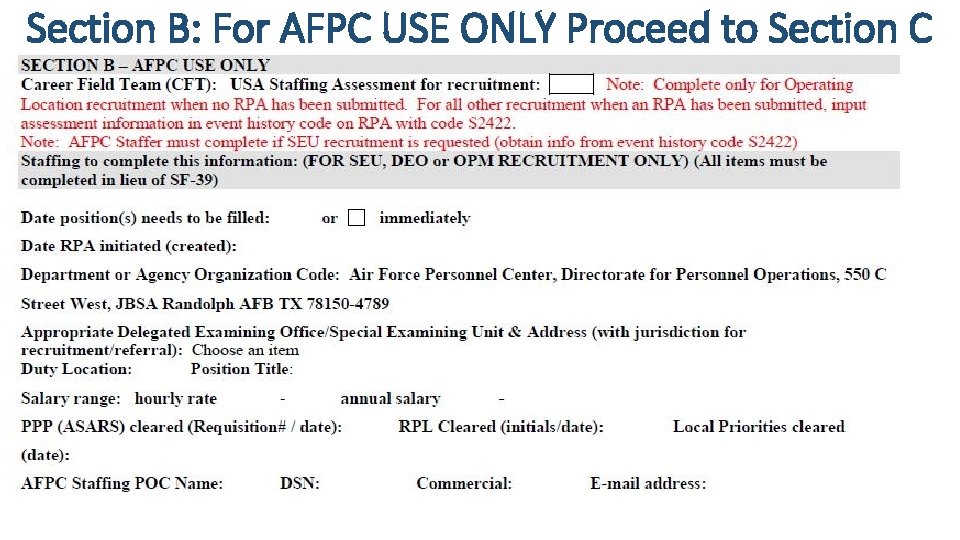 Section B: For AFPC USE ONLY Proceed to Section C Section B: For AFPC USE ONLY Proceed to Section C