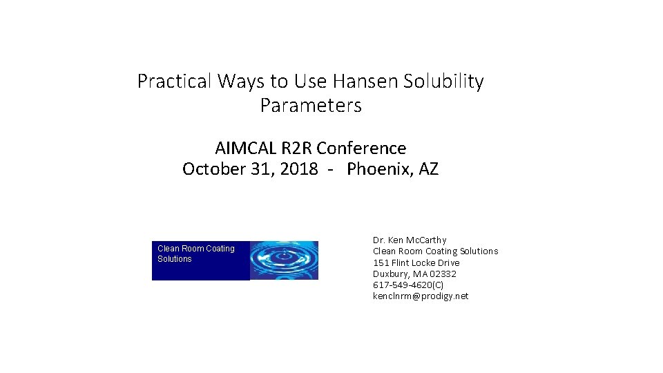 Practical Ways to Use Hansen Solubility Parameters AIMCAL R 2 R Conference October 31,