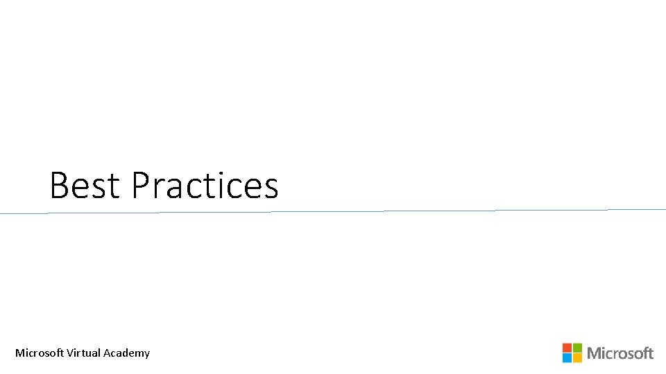 Best Practices Microsoft Virtual Academy 