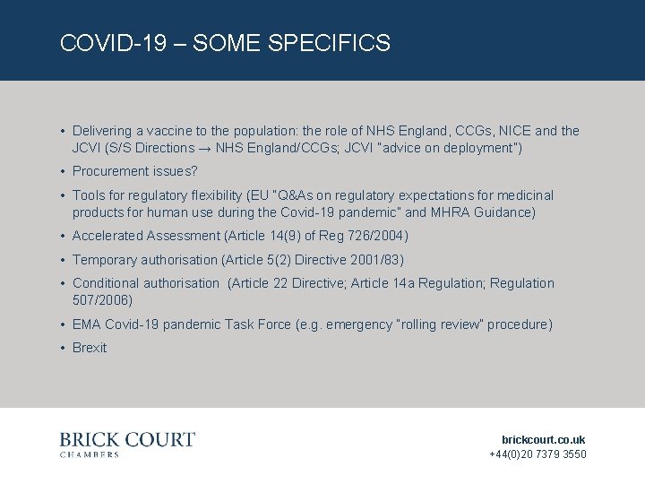 COVID-19 – SOME SPECIFICS • Delivering a vaccine to the population: the role of