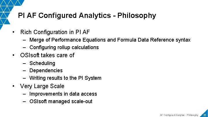 PI AF Configured Analytics - Philosophy • Rich Configuration in PI AF – Merge