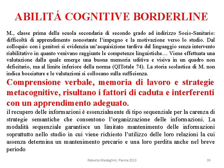 ABILITÁ COGNITIVE BORDERLINE M. , classe prima della scuola secondaria di secondo grado ad