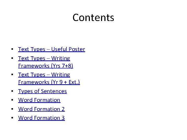 Contents • Text Types – Useful Poster • Text Types – Writing Frameworks (Yrs