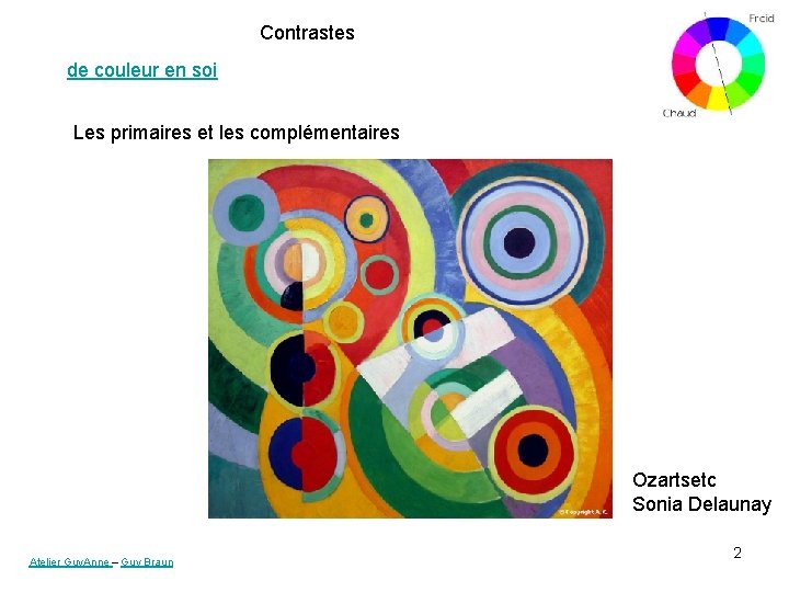 Contrastes de couleur en soi Les primaires et les complémentaires Ozartsetc Sonia Delaunay Atelier