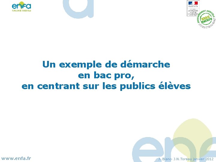 Un exemple de démarche en bac pro, en centrant sur les publics élèves www.