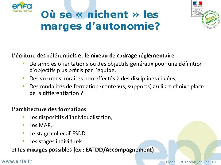 Où se « nichent » les marges d’autonomie? L’écriture des référentiels et le niveau