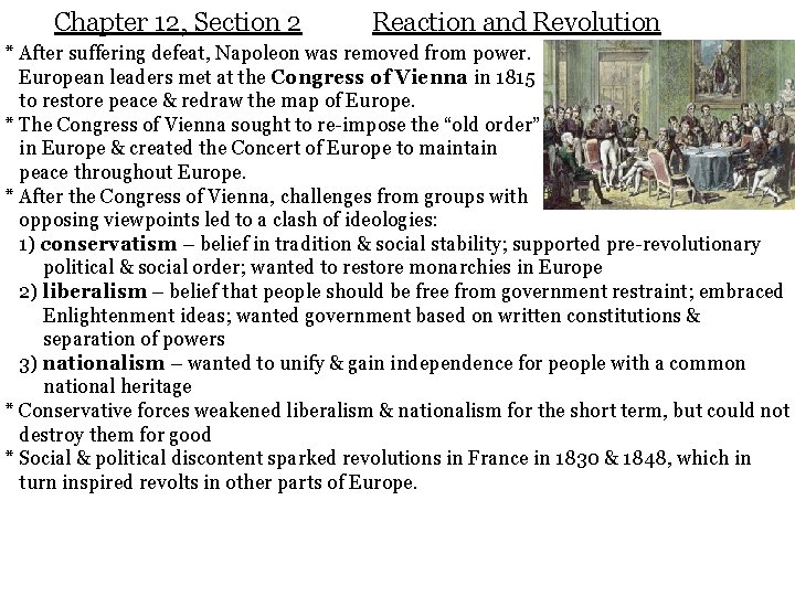 Chapter 12, Section 2 Reaction and Revolution * After suffering defeat, Napoleon was removed