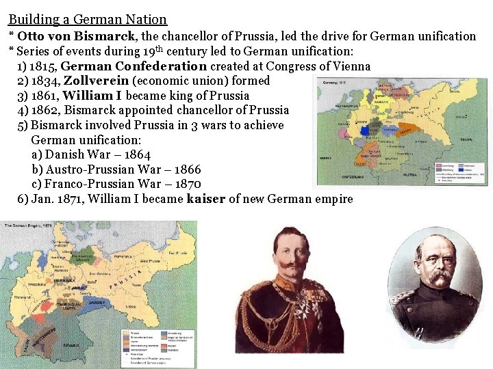 Building a German Nation * Otto von Bismarck, the chancellor of Prussia, led the