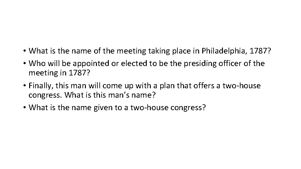  • What is the name of the meeting taking place in Philadelphia, 1787?