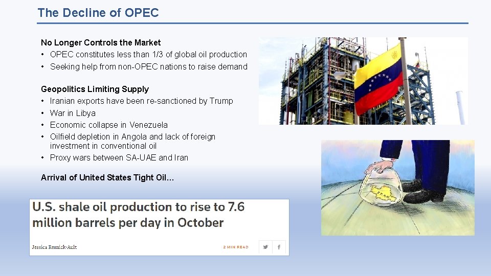 The Decline of OPEC No Longer Controls the Market • OPEC constitutes less than
