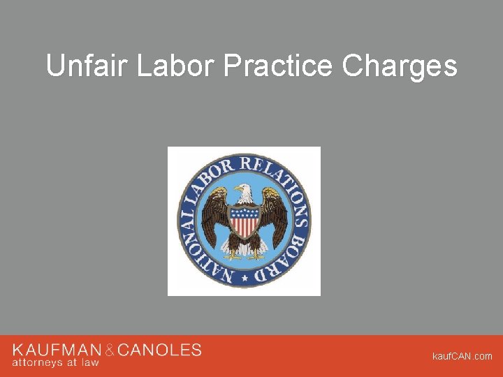 Unfair Labor Practice Charges kauf. CAN. com Unfair Labor Practice Charges kauf. CAN. com