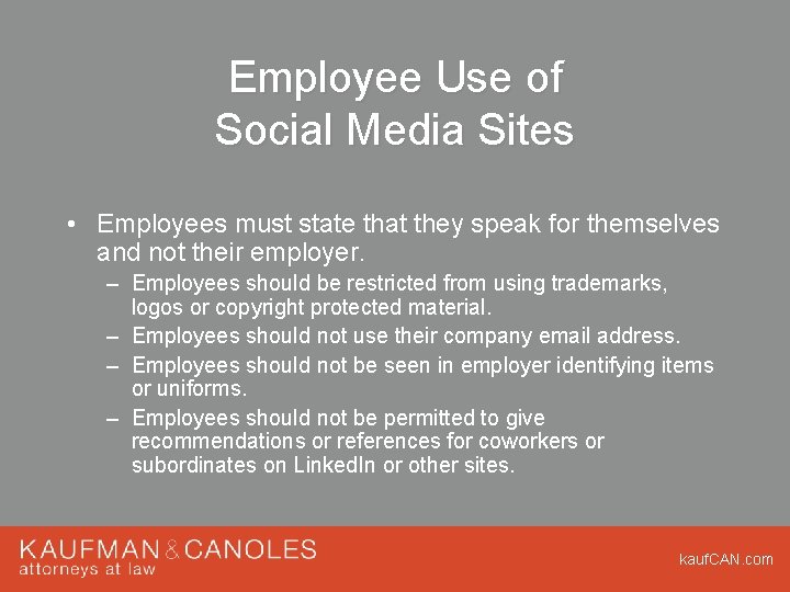 Employee Use of Social Media Sites • Employees must state that they speak for Employee Use of Social Media Sites • Employees must state that they speak for