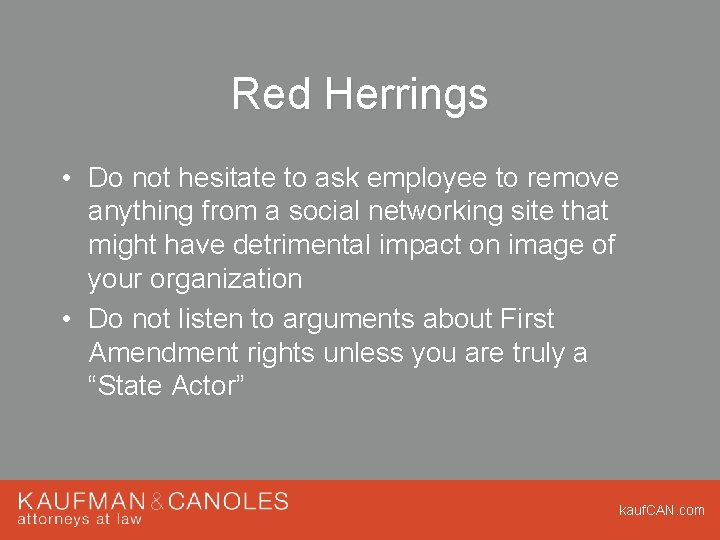 Red Herrings • Do not hesitate to ask employee to remove anything from a Red Herrings • Do not hesitate to ask employee to remove anything from a