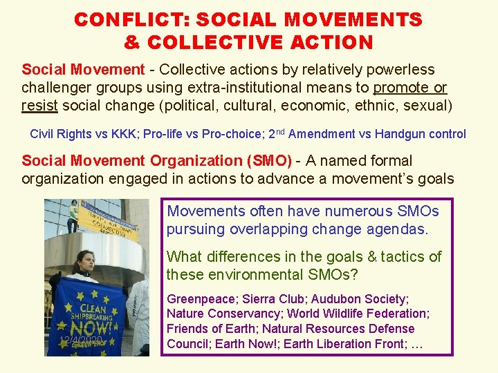 CONFLICT: SOCIAL MOVEMENTS & COLLECTIVE ACTION Social Movement - Collective actions by relatively powerless