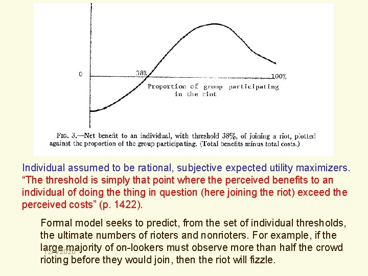 Individual assumed to be rational, subjective expected utility maximizers. “The threshold is simply that