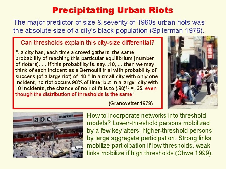 Precipitating Urban Riots The major predictor of size & severity of 1960 s urban