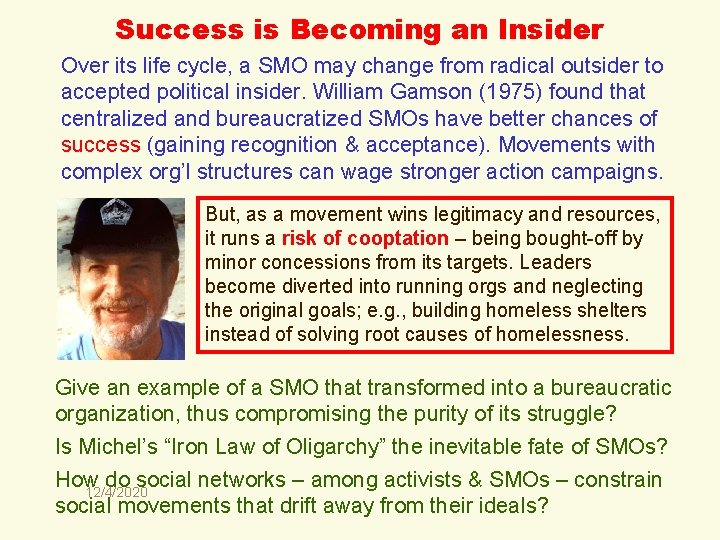 Success is Becoming an Insider Over its life cycle, a SMO may change from