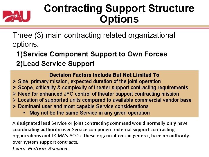 Contracting Support Structure Options Three (3) main contracting related organizational options: 1) Service Component Contracting Support Structure Options Three (3) main contracting related organizational options: 1) Service Component