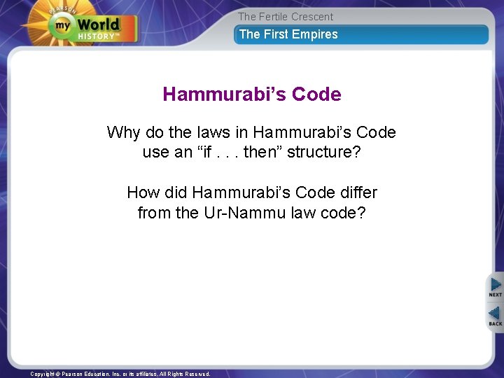 The Fertile Crescent The First Empires Hammurabi’s Code Why do the laws in Hammurabi’s