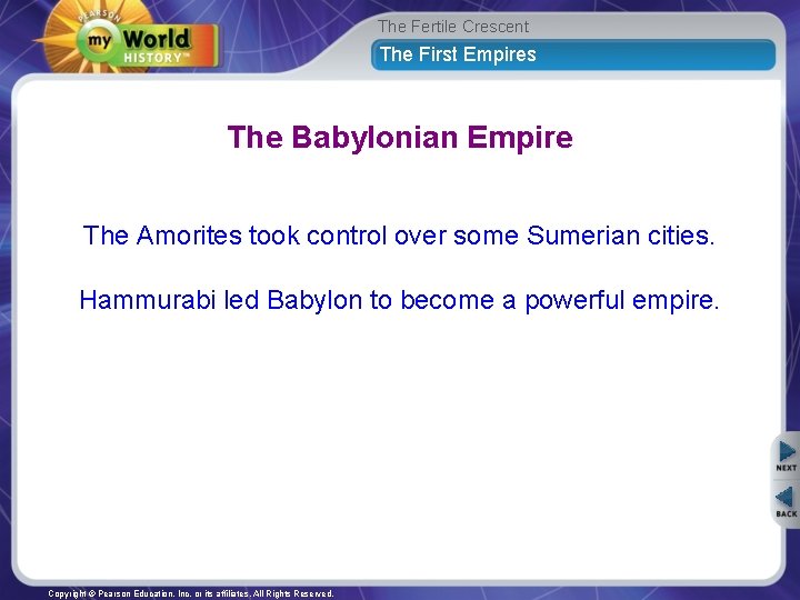 The Fertile Crescent The First Empires The Babylonian Empire The Amorites took control over