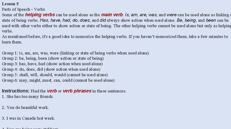 Lesson 5 Parts of Speech - Verbs Some of the helping verbs can be