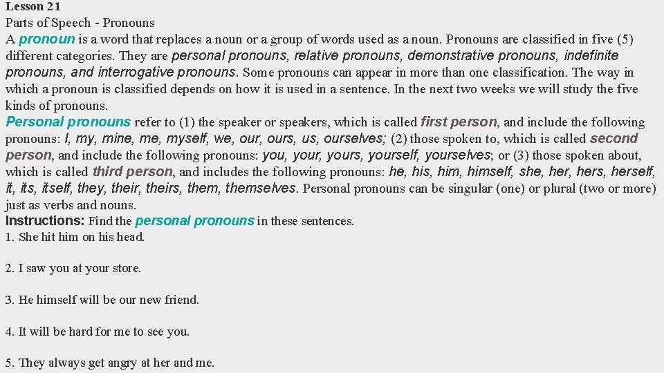 Lesson 21 Parts of Speech - Pronouns A pronoun is a word that replaces